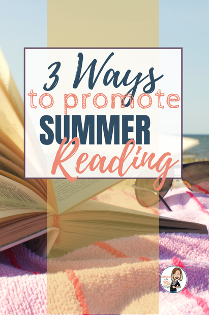 3 Ways to Promote Summer Reading