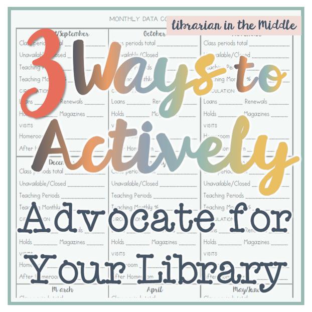 3 Ways to Actively Advocate for Your Library | Librarian in the Middle